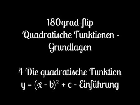 Die quadratische Funktion y = (x – b)² + c – Einführung
