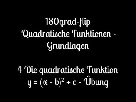 Die quadratische Funktion y = (x – b)² + c – Übung