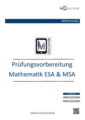 Prüfungsvorbereitung Mathematik ESA und MSA (Lehrerlizenz)